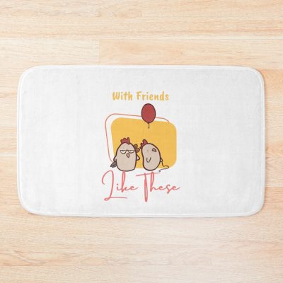 With Friends Like These Funny Cartoon Chicken Pals Bath Mat